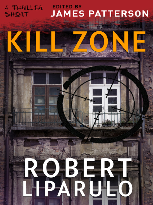 Title details for Kill Zone by Robert Liparulo - Available